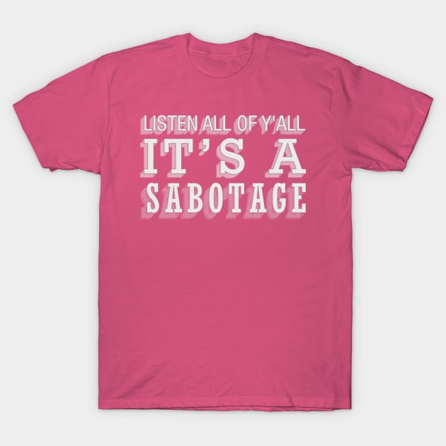 Sabotage T-Shirt by threeblackdots